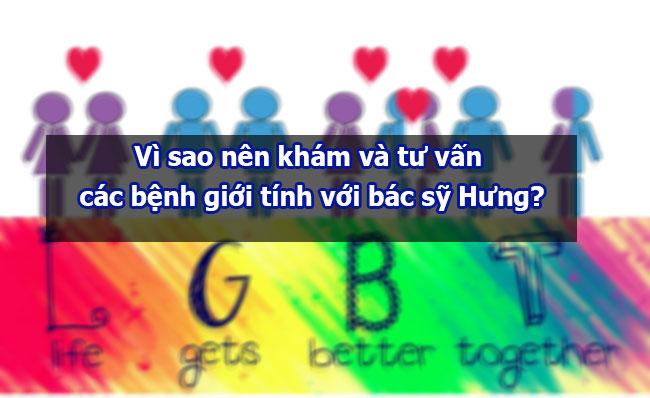 Tại sao nên khám tư vấn các bệnh liên quan đến giới tính với bác sỹ Hưng?