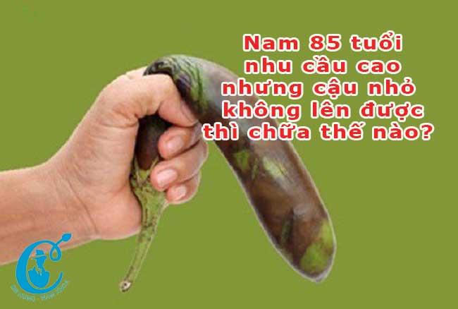 Nam 86 tuổi, nhu cầu tình dục cao nhưng cậu nhỏ không cương cứng được