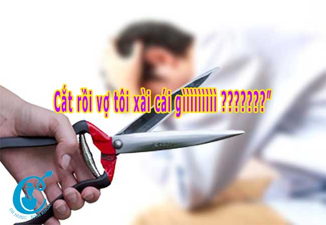 Cắt của tôi, vợ xài bằng cái gì